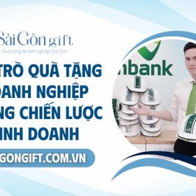 Vai trò quà tặng doanh nghiệp